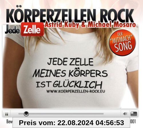 Körperzellen Rock - Jede Zelle Meines Körpers Ist Glücklich von Kuby, Astrid & Mosaro, Michael