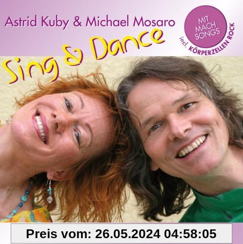Sing & Dance von Kuby, Astrid & Mosaro, Michael