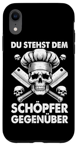 Du Stehst Dem Schöüfer Gegenüber Küche Hobbykoch Koch Hülle für iPhone XR Du Stehst Dem Schöüfer Gegenüber Küche Hobbykoch Koch Hülle für iPhone XR von Küche Koch Köchin Kochen Gastronomie Sprüche