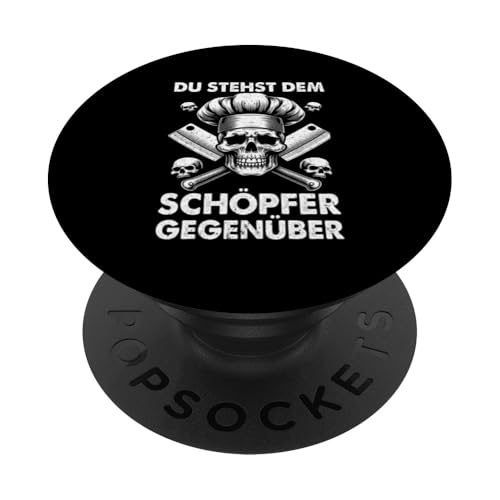 Du Stehst Dem Schöüfer Gegenüber Küche Hobbykoch Koch PopSockets Klebender PopGrip Du Stehst Dem Schöüfer Gegenüber Küche Hobbykoch Koch PopSockets Klebender PopGrip von Küche Koch Köchin Kochen Gastronomie Sprüche