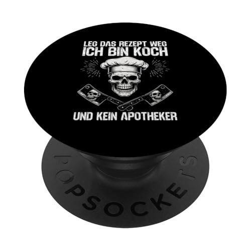 Leg Das Rezept Weg Ich Bin Koch Und Kein Apotheker Küche PopSockets Klebender PopGrip von Küche Koch Köchin Kochen Gastronomie Sprüche
