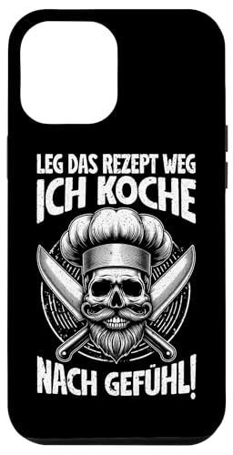 Leg Das Rezept Weg Ich Koche Nach Gefühl Koch Küchenchef Hülle für iPhone 12 Pro Max Leg Das Rezept Weg Ich Koche Nach Gefühl Koch Küchenchef Hülle für iPhone 12 Pro Max von Küche Koch Köchin Kochen Gastronomie Sprüche