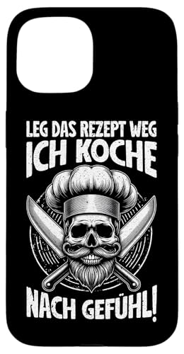 Leg Das Rezept Weg Ich Koche Nach Gefühl Koch Küchenchef Hülle für iPhone 15 Leg Das Rezept Weg Ich Koche Nach Gefühl Koch Küchenchef Hülle für iPhone 15 von Küche Koch Köchin Kochen Gastronomie Sprüche