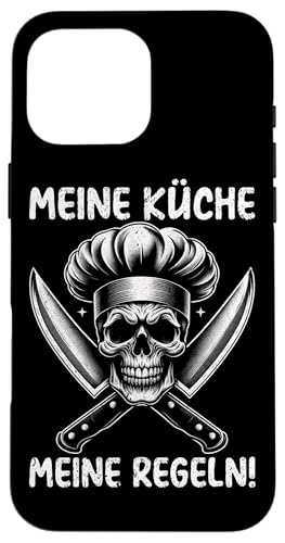 Meine Küche Meine Regeln Chef Koch Hobbykoch Essen Küche Hülle für iPhone 16 Pro Max Meine Küche Meine Regeln Chef Koch Hobbykoch Essen Küche Hülle für iPhone 16 Pro Max von Küche Koch Köchin Kochen Gastronomie Sprüche
