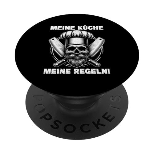 Meine Küche Meine Regeln Chef Koch Küchenchef Essen Kochen PopSockets Klebender PopGrip von Küche Koch Köchin Kochen Gastronomie Sprüche