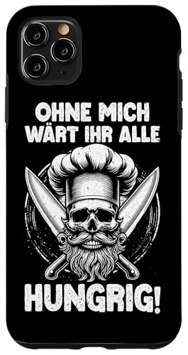 Ohne Mich Wärt Ihr Alle Hungrig Küchenchef Kochspruch Hülle für iPhone 11 Pro Max Ohne Mich Wärt Ihr Alle Hungrig Küchenchef Kochspruch Hülle für iPhone 11 Pro Max von Küche Koch Köchin Kochen Gastronomie Sprüche