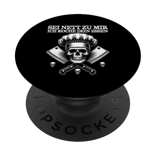 Sei Nett Zu Mir Ich Koche Dein Essen Küchenchef Hobbykoch PopSockets Klebender PopGrip von Küche Koch Köchin Kochen Gastronomie Sprüche