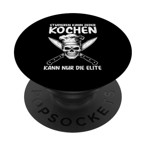 Studieren Kann Jeder Kochen Nur Die Elite Koch Küchenchef PopSockets Klebender PopGrip von Küche Koch Köchin Kochen Gastronomie Sprüche