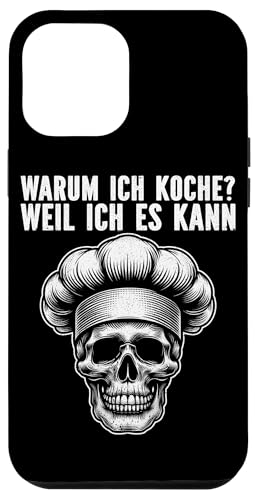 Warum Ich Koche Weil Ich Es Kann Hobbykoch Kochen Lustig Hülle für iPhone 12 Pro Max Warum Ich Koche Weil Ich Es Kann Hobbykoch Kochen Lustig Hülle für iPhone 12 Pro Max von Küche Koch Köchin Kochen Gastronomie Sprüche