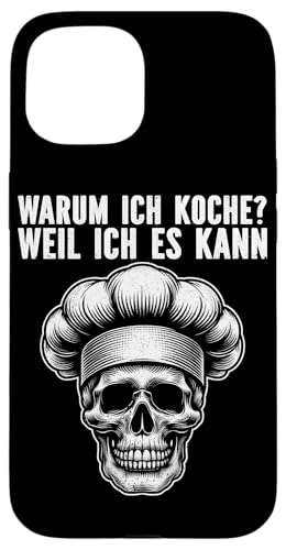 Warum Ich Koche Weil Ich Es Kann Hobbykoch Kochen Lustig Hülle für iPhone 15 Warum Ich Koche Weil Ich Es Kann Hobbykoch Kochen Lustig Hülle für iPhone 15 von Küche Koch Köchin Kochen Gastronomie Sprüche