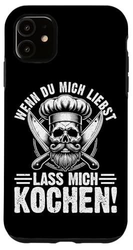 Wenn Du Mich Liebst Lass Mich Kochen Hobbykoch Küchenchef Hülle für iPhone 11 Wenn Du Mich Liebst Lass Mich Kochen Hobbykoch Küchenchef Hülle für iPhone 11 von Küche Koch Köchin Kochen Gastronomie Sprüche