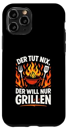 Der Tut Nix, Der Will Nur Grillen - Gasgrill Hülle für iPhone 11 Pro Der Tut Nix, Der Will Nur Grillen - Gasgrill Hülle für iPhone 11 Pro von Kugelgrill Grillmeister Grillparty Grillabend