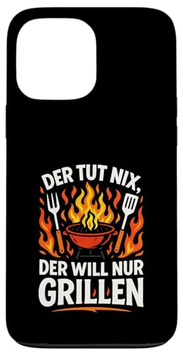 Der Tut Nix, Der Will Nur Grillen - Gasgrill Hülle für iPhone 13 Pro Max Der Tut Nix, Der Will Nur Grillen - Gasgrill Hülle für iPhone 13 Pro Max von Kugelgrill Grillmeister Grillparty Grillabend