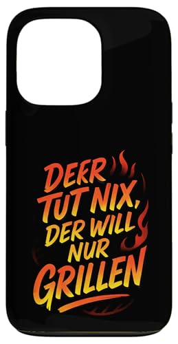 Der Tut Nix, Der Will Nur Grillen - Gasgrill Hülle für iPhone 13 Pro Der Tut Nix, Der Will Nur Grillen - Gasgrill Hülle für iPhone 13 Pro von Kugelgrill Grillmeister Grillparty Grillabend