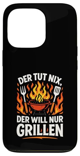 Der Tut Nix, Der Will Nur Grillen - Gasgrill Hülle für iPhone 13 Pro Der Tut Nix, Der Will Nur Grillen - Gasgrill Hülle für iPhone 13 Pro von Kugelgrill Grillmeister Grillparty Grillabend