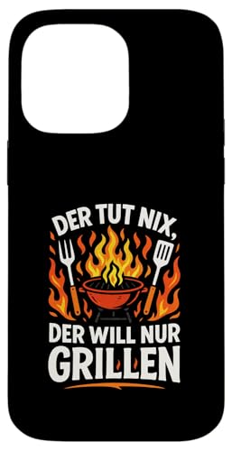 Der Tut Nix, Der Will Nur Grillen - Gasgrill Hülle für iPhone 14 Pro Max Der Tut Nix, Der Will Nur Grillen - Gasgrill Hülle für iPhone 14 Pro Max von Kugelgrill Grillmeister Grillparty Grillabend