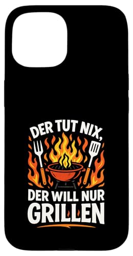 Der Tut Nix, Der Will Nur Grillen - Gasgrill Hülle für iPhone 15 Der Tut Nix, Der Will Nur Grillen - Gasgrill Hülle für iPhone 15 von Kugelgrill Grillmeister Grillparty Grillabend