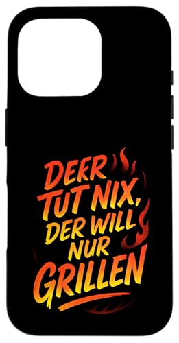 Der Tut Nix, Der Will Nur Grillen - Gasgrill Hülle für iPhone 16 Pro Der Tut Nix, Der Will Nur Grillen - Gasgrill Hülle für iPhone 16 Pro von Kugelgrill Grillmeister Grillparty Grillabend