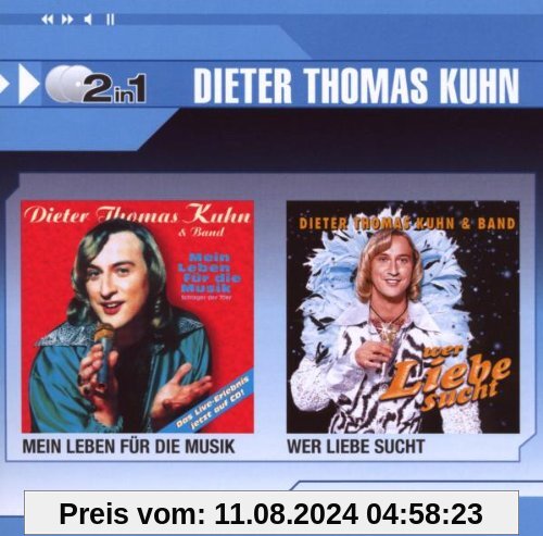 Mein Leben für die Musik / Wer Liebe sucht (2in1) von Kuhn, Dieter Thomas