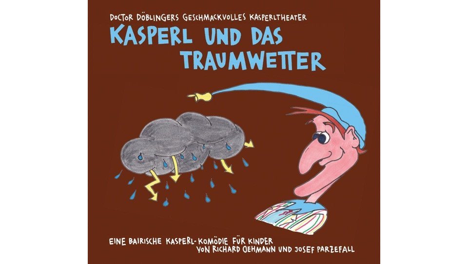 Kunstmann Verlag Hörspiel-CD Kasperl und das Traumwetter Kunstmann Verlag Hörspiel-CD Kasperl und das Traumwetter von Kunstmann Verlag