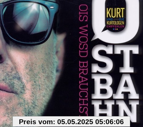 Ois Wosd Brauchst (3cd) von Kurt Ostbahn