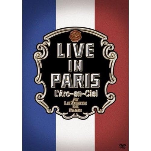 L'Arc-En-Ciel - Live In Paris [2 DVDs] von L'ARC EN CIEL