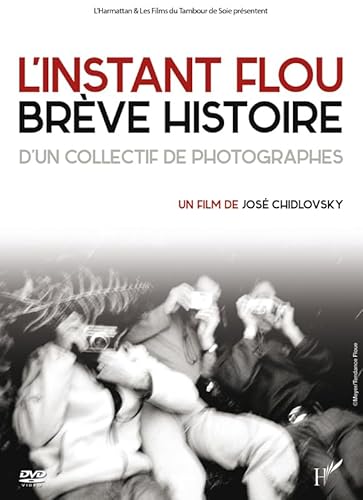 DVD Instant Flou Breve Histoire d'un Collectif de Photographes DVD Instant Flou Breve Histoire d'un Collectif de Photographes von L'HARMATTAN