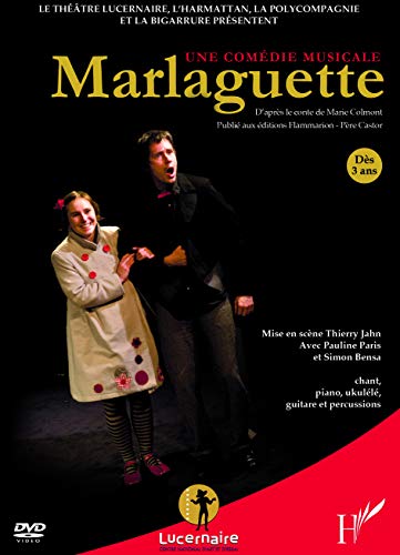 DVD Marlaguette une Comedie Musicale d'Après le Conte de Marie Colmont DVD Marlaguette une Comedie Musicale d'Après le Conte de Marie Colmont von L'HARMATTAN