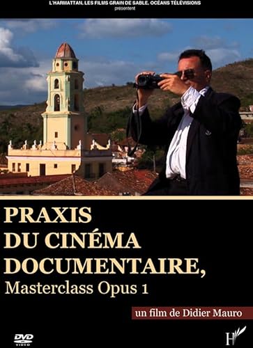 DVD Praxis du Cinema Documentaire Masterclass Opus 1 von L'HARMATTAN