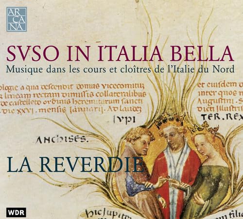 Suso in Italia Bello - Musik an Höfen und Klöstern in Norditalien von LA REVERDIE