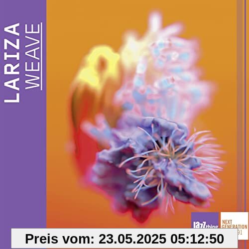Weave-Jazzthing Next Generation Vol.91 Weave-Jazzthing Next Generation Vol.91 von LARIZA