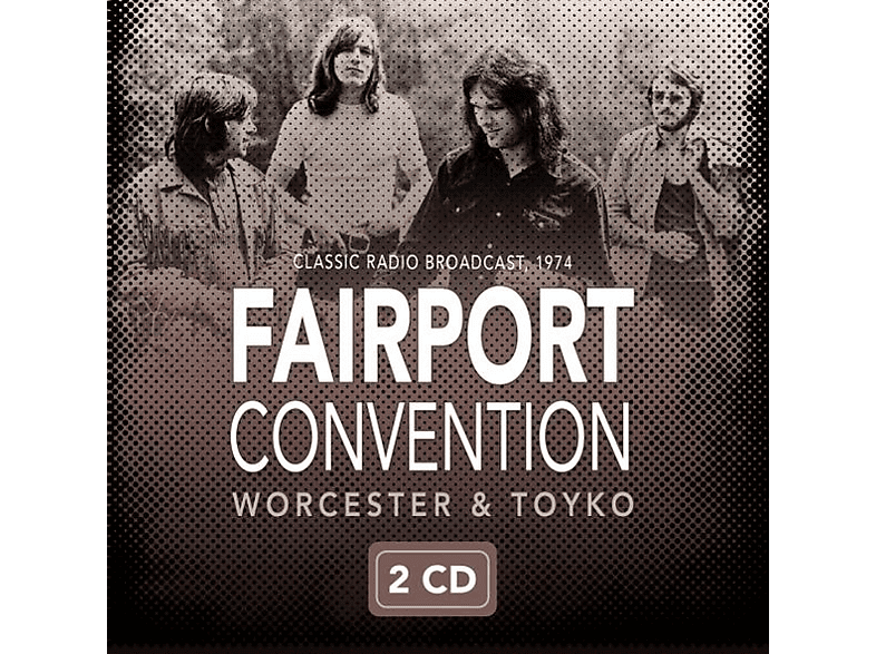 Fairport Convention - Worcester And Tokyo 1974-Classic Radio Broadcast (CD) von LASER MEDIA