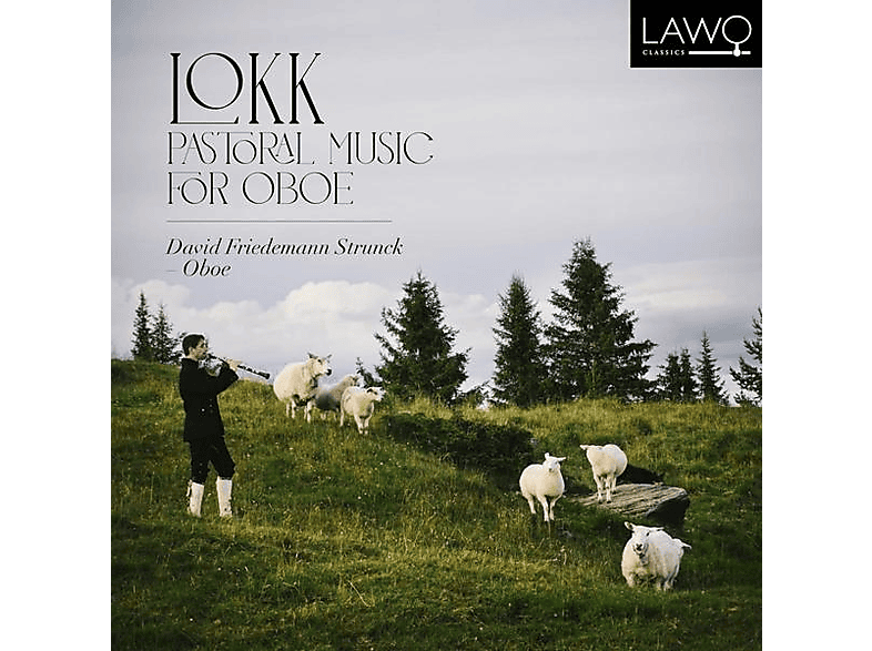 David Friedemann Strunck - Lokk Pastoral Music for Oboe (CD) von LAWO