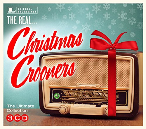 The Real...Christmas Crooners The Real...Christmas Crooners von LEGACY RECORDINGS