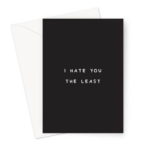 I Hate You The Least Greeting Card | Rude Funny Anniversary Card For Husband, Wife, Boyfriend, Girlfriend, I Hate Everyone But You von LEMON LOCO