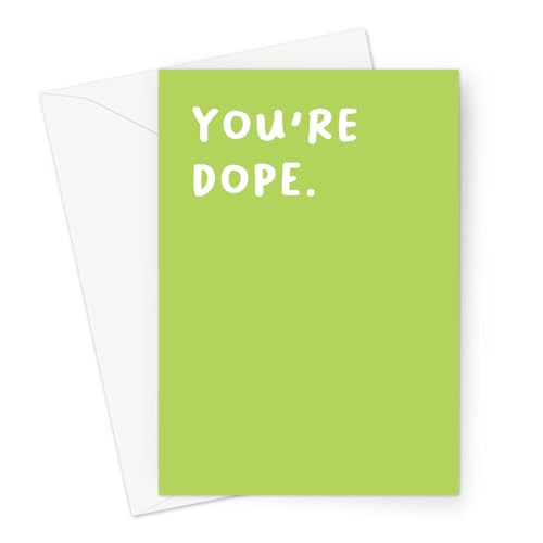 You're Dope. Greeting Card | Adult Humour Best Friend Stoner Card, You're Dope Birthday Card, Dope Just Because Card, Weed Pun Card, Green von LEMON LOCO