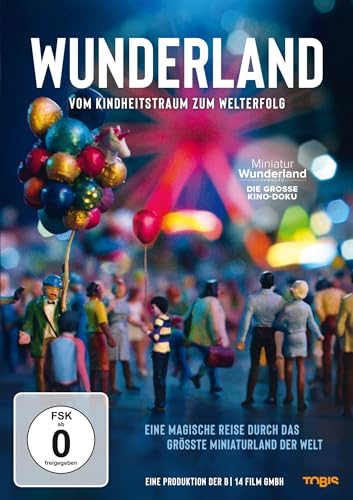 Wunderland - Vom Kindheitstraum zum Welterfolg Wunderland - Vom Kindheitstraum zum Welterfolg von LEONINE