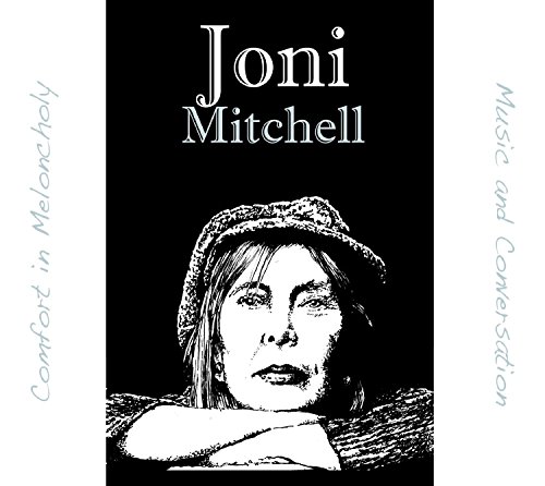 Joni Mitchell - Comfort In Melancholy Joni Mitchell - Comfort In Melancholy von LEXINGTON