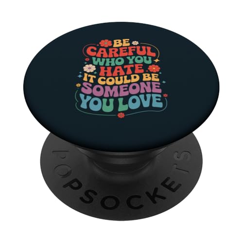 LGBT Pride Month | Sei vorsichtig, wen du hasst LGBTQ-Gleichheit PopSockets Klebender PopGrip LGBT Pride Month | Sei vorsichtig, wen du hasst LGBTQ-Gleichheit PopSockets Klebender PopGrip von LGBT Pride Celebration Apparel.USA