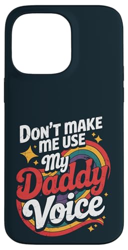 Lass mich nicht meine Papa-Stimme benutzen Lustiger LGBT-Pride-Monat Schwul Hülle für iPhone 14 Pro Max Lass mich nicht meine Papa-Stimme benutzen Lustiger LGBT-Pride-Monat Schwul Hülle für iPhone 14 Pro Max von LGBT Pride Celebration Apparel.USA