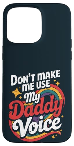 Lass mich nicht meine Papa-Stimme benutzen Lustiger LGBT-Pride-Monat Schwul Hülle für iPhone 15 Pro Max Lass mich nicht meine Papa-Stimme benutzen Lustiger LGBT-Pride-Monat Schwul Hülle für iPhone 15 Pro Max von LGBT Pride Celebration Apparel.USA