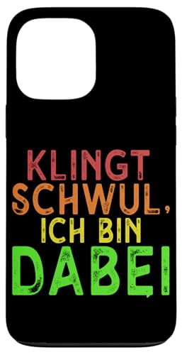 Klingt Schwul Ich Bin Dabei LGBT Pride Lesbisch Transgender Hülle für iPhone 13 Pro Max Klingt Schwul Ich Bin Dabei LGBT Pride Lesbisch Transgender Hülle für iPhone 13 Pro Max von LGBT Regenbogen Mensch Pride Monat Schwule Paare