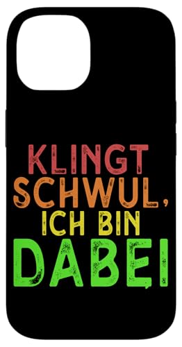 Klingt Schwul Ich Bin Dabei LGBT Pride Lesbisch Transgender Hülle für iPhone 14 Klingt Schwul Ich Bin Dabei LGBT Pride Lesbisch Transgender Hülle für iPhone 14 von LGBT Regenbogen Mensch Pride Monat Schwule Paare
