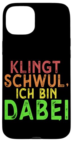 Klingt Schwul Ich Bin Dabei LGBT Pride Lesbisch Transgender Hülle für iPhone 15 Plus Klingt Schwul Ich Bin Dabei LGBT Pride Lesbisch Transgender Hülle für iPhone 15 Plus von LGBT Regenbogen Mensch Pride Monat Schwule Paare
