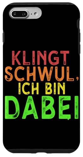 Klingt Schwul Ich Bin Dabei LGBT Pride Lesbisch Transgender Hülle für iPhone 7 Plus/8 Plus von LGBT Regenbogen Mensch Pride Monat Schwule Paare