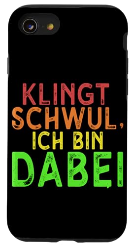 Klingt Schwul Ich Bin Dabei LGBT Pride Lesbisch Transgender Hülle für iPhone SE (2020) / 7 / 8 von LGBT Regenbogen Mensch Pride Monat Schwule Paare