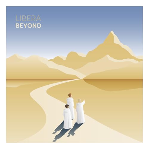 Beyond Beyond von LIBERA MUSIC
