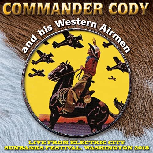Commander Cody and His West Coast Airmen - Live From Electric City von LIBERATION HALL