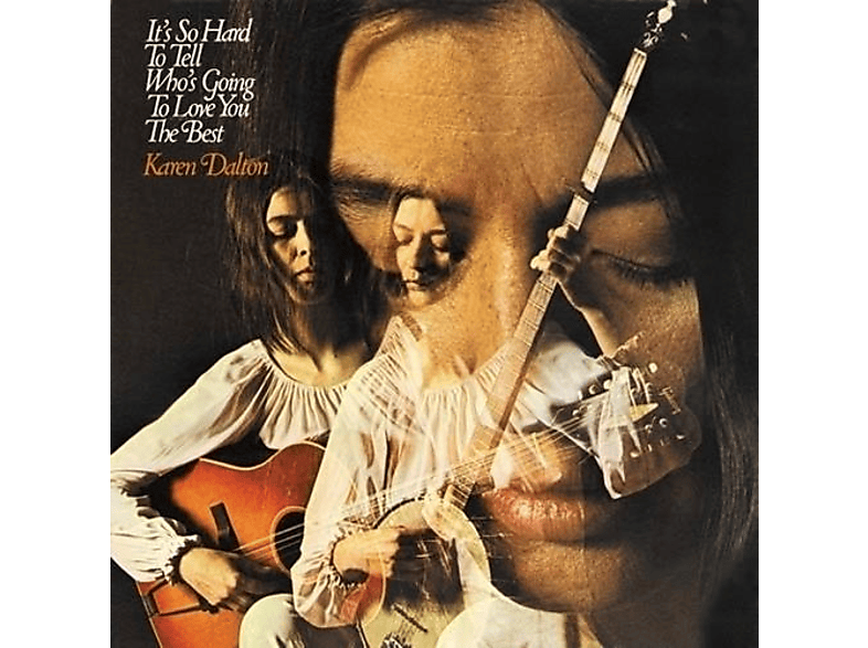 Karen Dalton - It's SO Hard to Tell Who's Going Love You the B (Vinyl) von LIGHT IN T