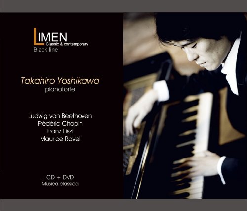 Ludwig van Beethoven, Frédéric Chopin; Franz Liszt; Maurice Ravel (CD+DVD) - Takahiro Yoshikawa von LIMEN